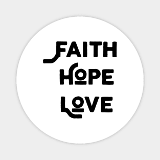 Faith Hope Love Magnet